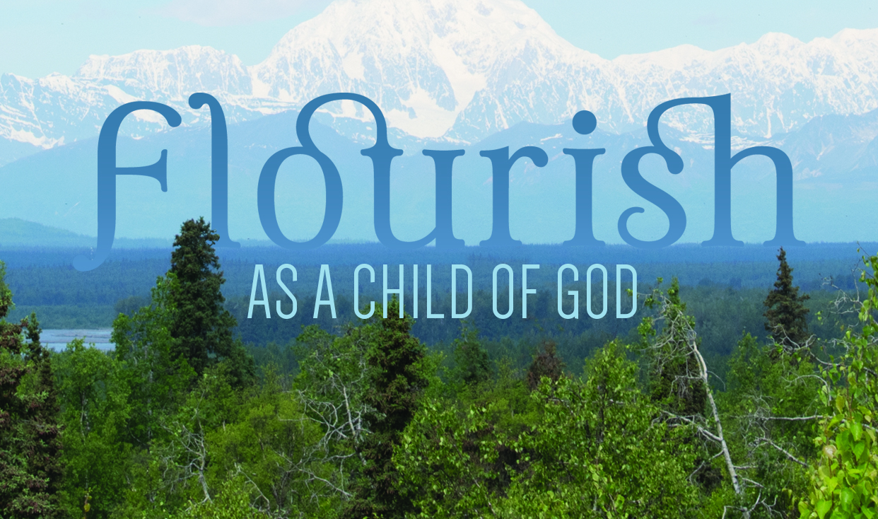 Flourish as a Child Of God