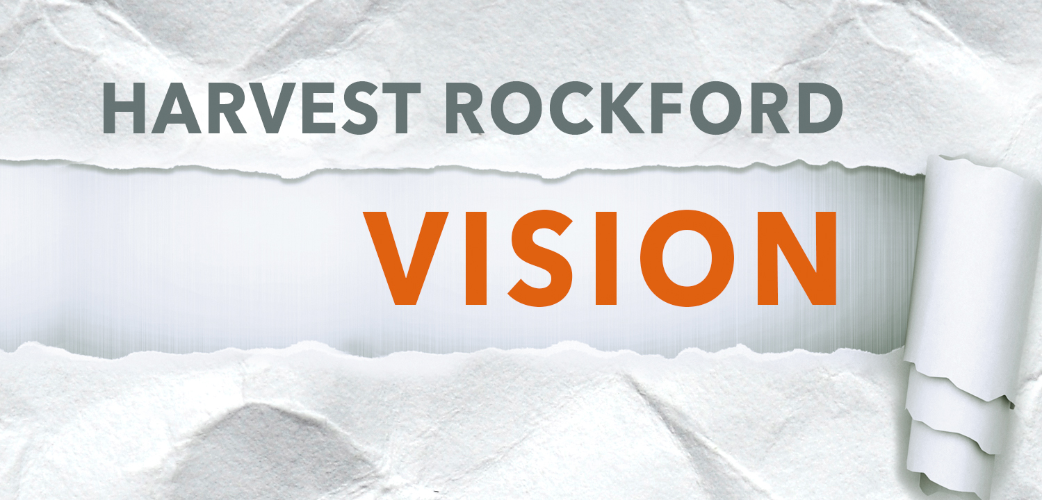Harvest Rockford: Vision