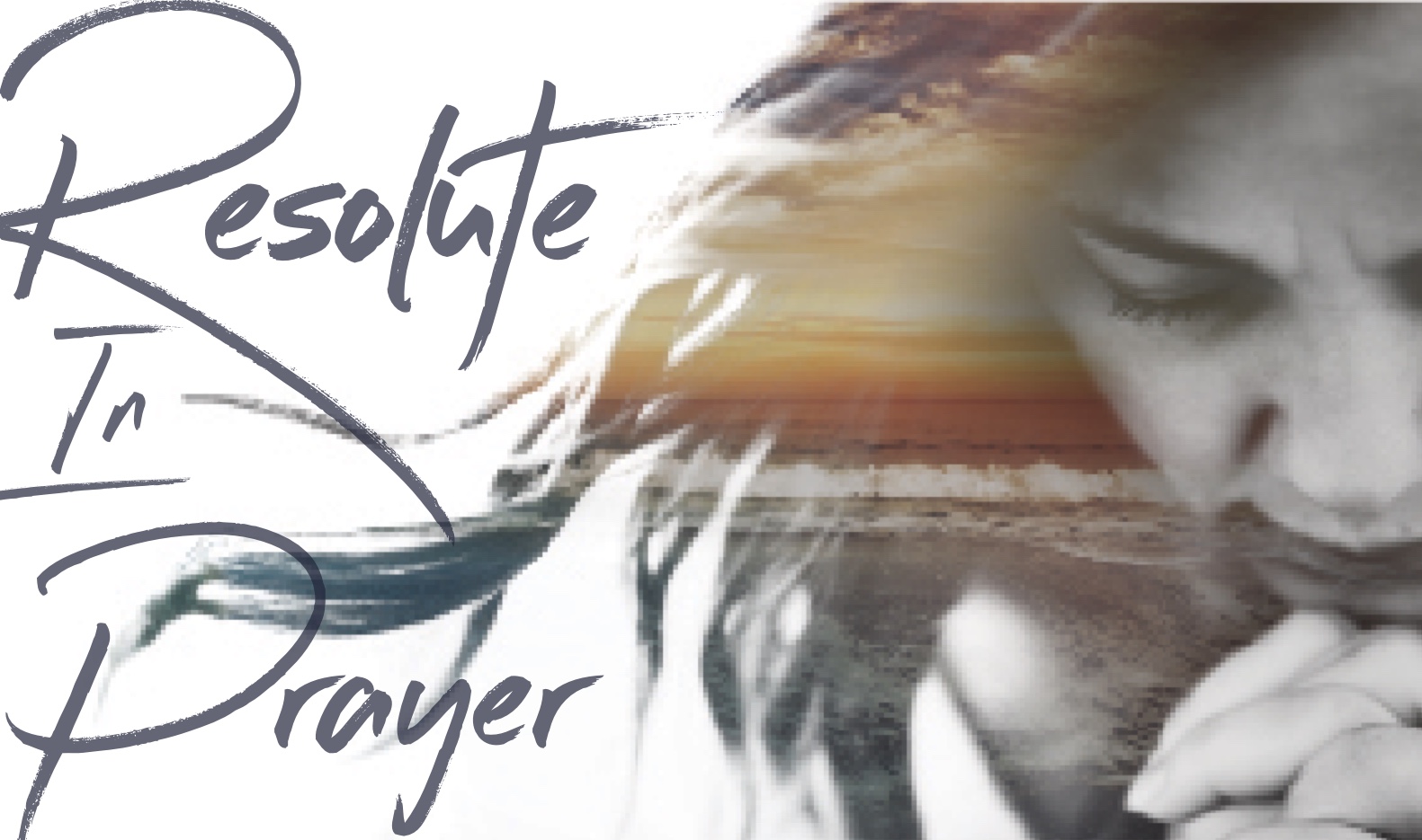 Resolute In Prayer